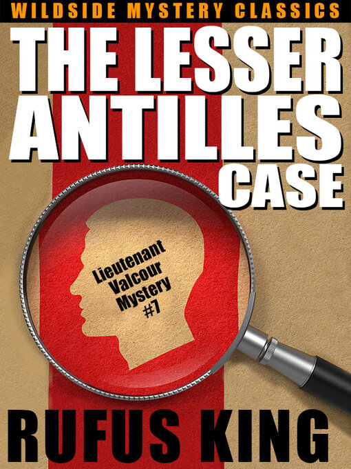 Title details for The Lesser Antilles Case by Rufus King - Available